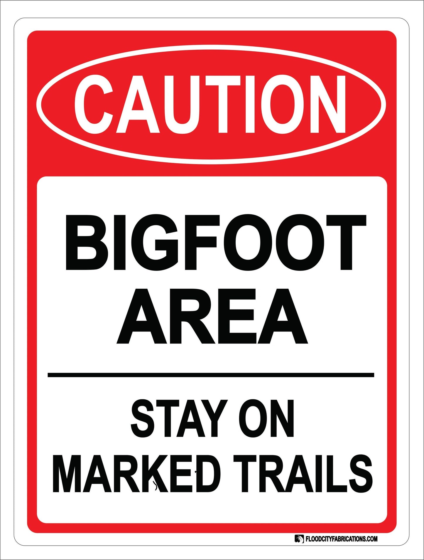 Caution Bigfoot Area Stay on Marked Trails Sign – alternate product view