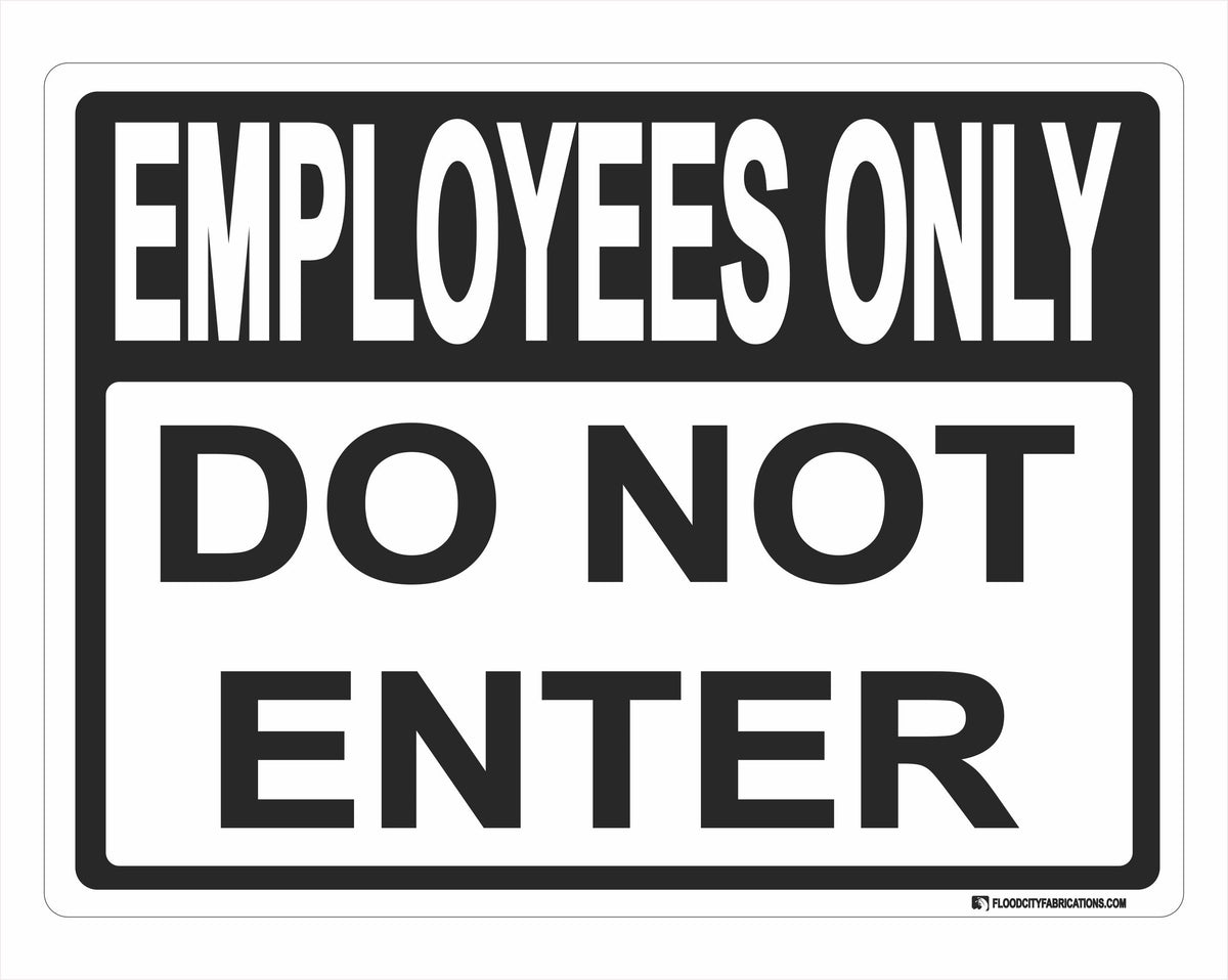 Employees Only Do Not Enter Sign Retail Business Break – alternate product view