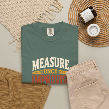 MEASURE ONCE IMPROVISE TWICE T-Shirt | Retro Workshop Tee
