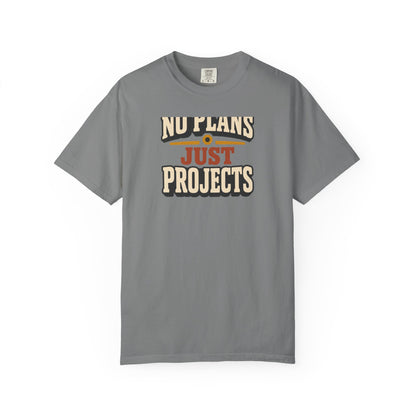 No Plans Just Projects T-Shirt | Retro Workshop Tee
