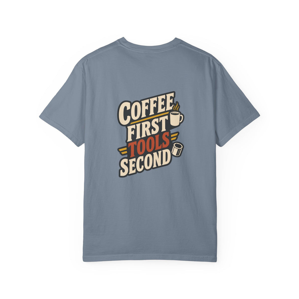 COFFEE FIRST TOOLS SECOND T-Shirt | Retro Workshop Tee