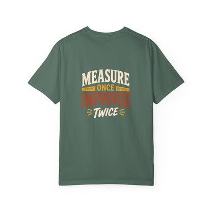 MEASURE ONCE IMPROVISE TWICE T-Shirt | Retro Workshop Tee
