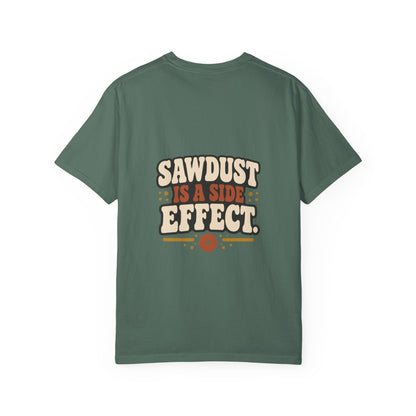 SAWDUST IS A SIDE EFFECT T-Shirt | Retro Workshop Tee