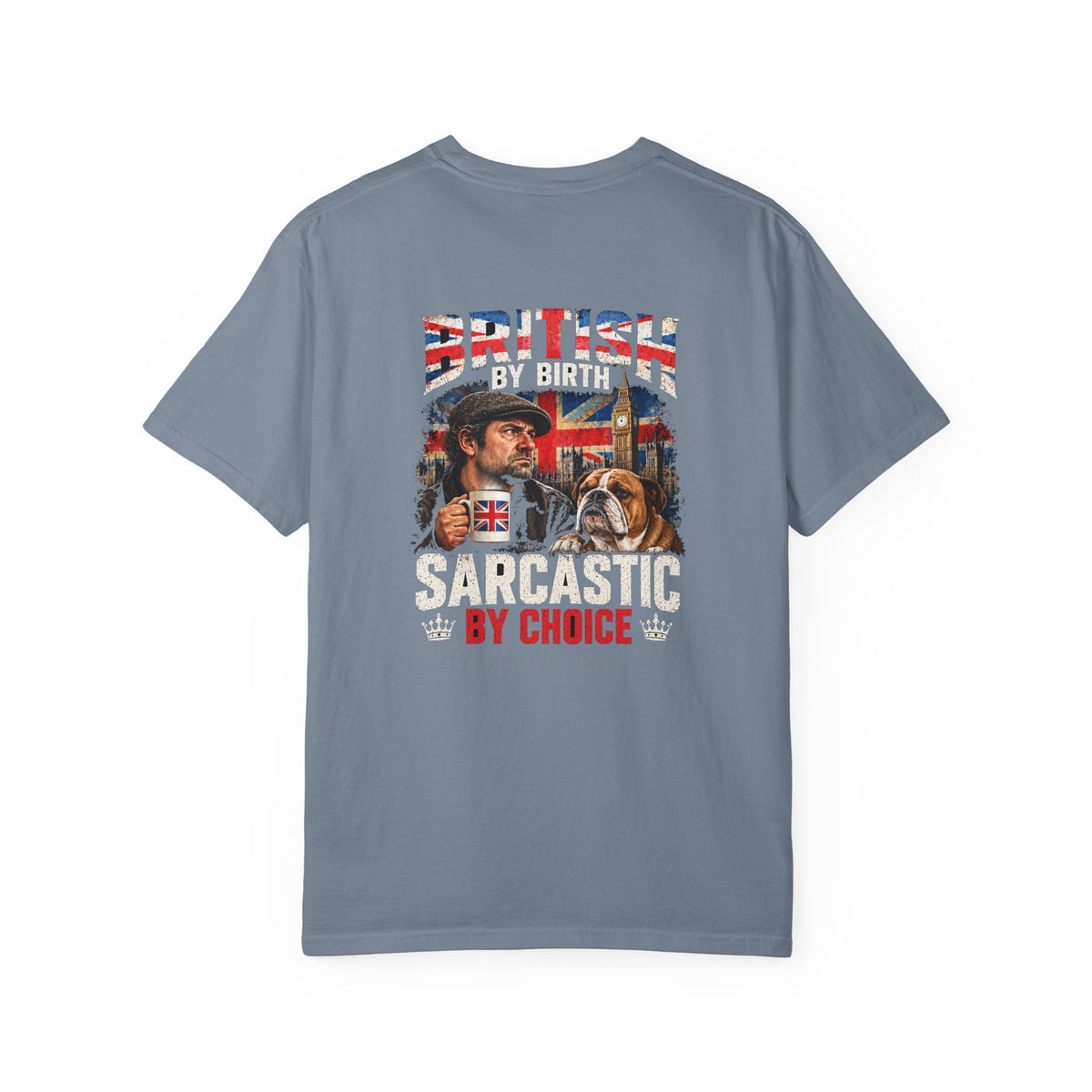British By Birth Sarcastic By Choice T-Shirt | Vintage British Humor Tee