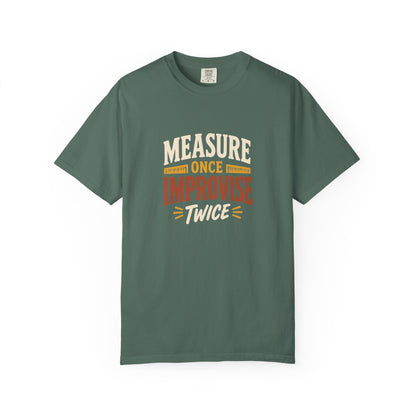 MEASURE ONCE IMPROVISE TWICE T-Shirt | Retro Workshop Tee