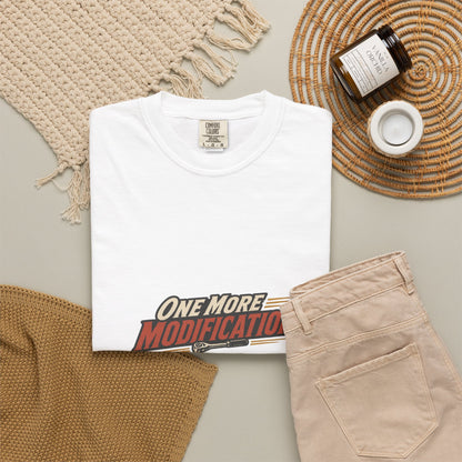 ONE MORE MODIFICATION T-Shirt | Retro Workshop Tee