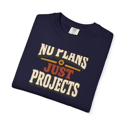 No Plans Just Projects T-Shirt | Retro Workshop Tee