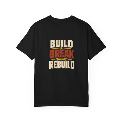 BUILD BREAK REBUILD T-Shirt | Retro Workshop Tee