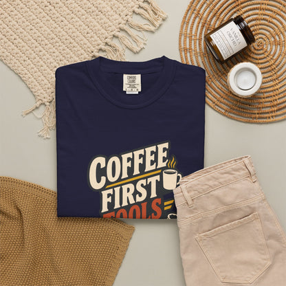 COFFEE FIRST TOOLS SECOND T-Shirt | Retro Workshop Tee