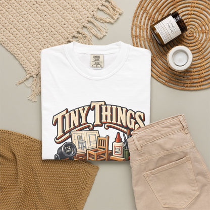Tiny Things Take Time T-Shirt | 1:12 Scale Miniaturist Tee