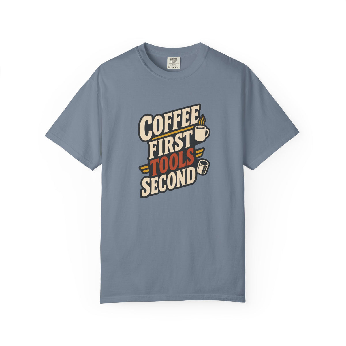 COFFEE FIRST TOOLS SECOND T-Shirt | Retro Workshop Tee