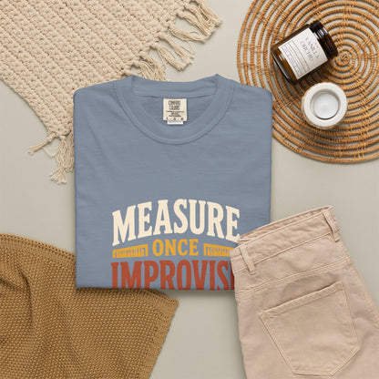 MEASURE ONCE IMPROVISE TWICE T-Shirt | Retro Workshop Tee