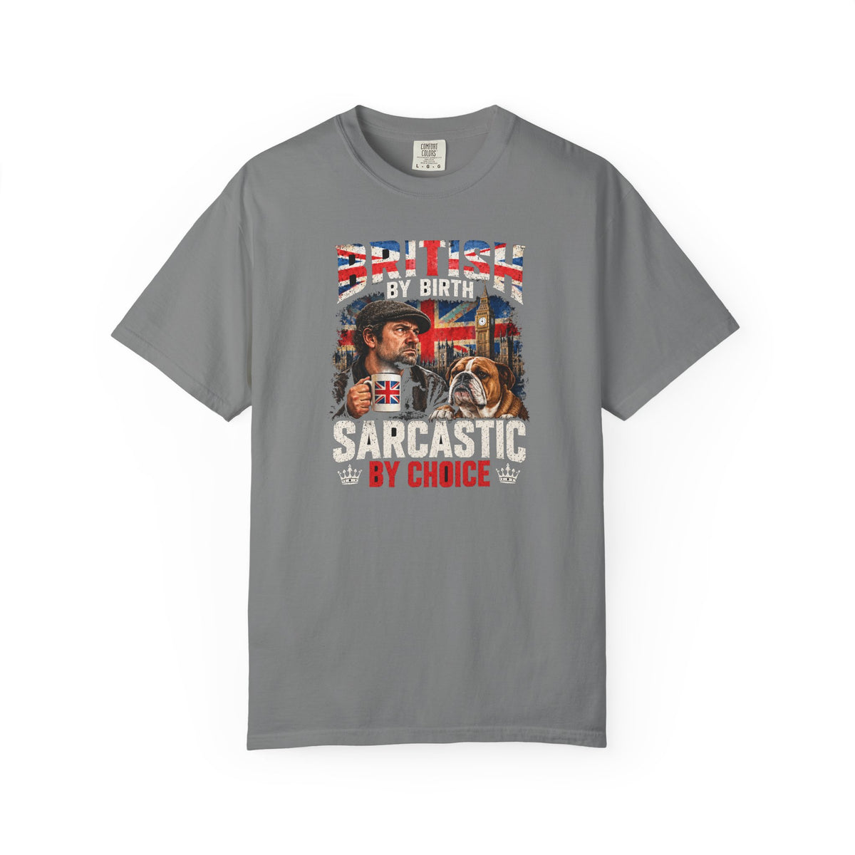 British By Birth Sarcastic By Choice T-Shirt | Vintage British Humor Tee