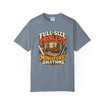 Full-Size Problems Miniature Solutions 1:12 scale miniaturist T-shirt