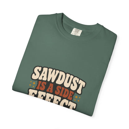 SAWDUST IS A SIDE EFFECT T-Shirt | Retro Workshop Tee