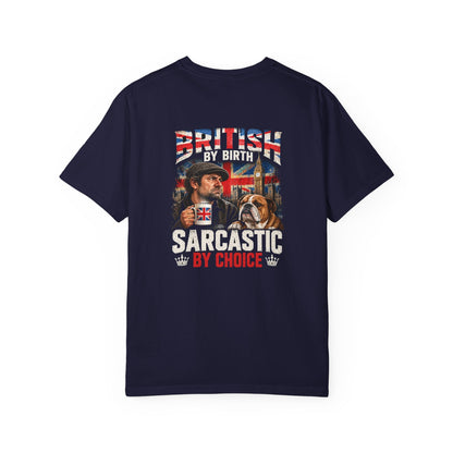 British By Birth Sarcastic By Choice T-Shirt | Vintage British Humor Tee