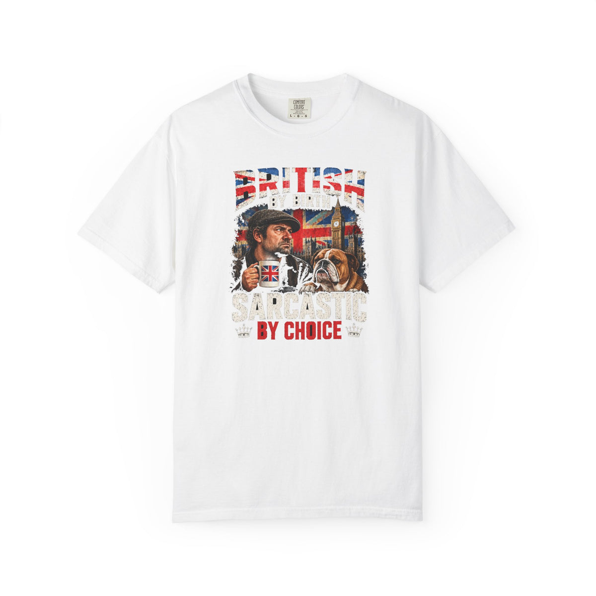 British By Birth Sarcastic By Choice T-Shirt | Vintage British Humor Tee