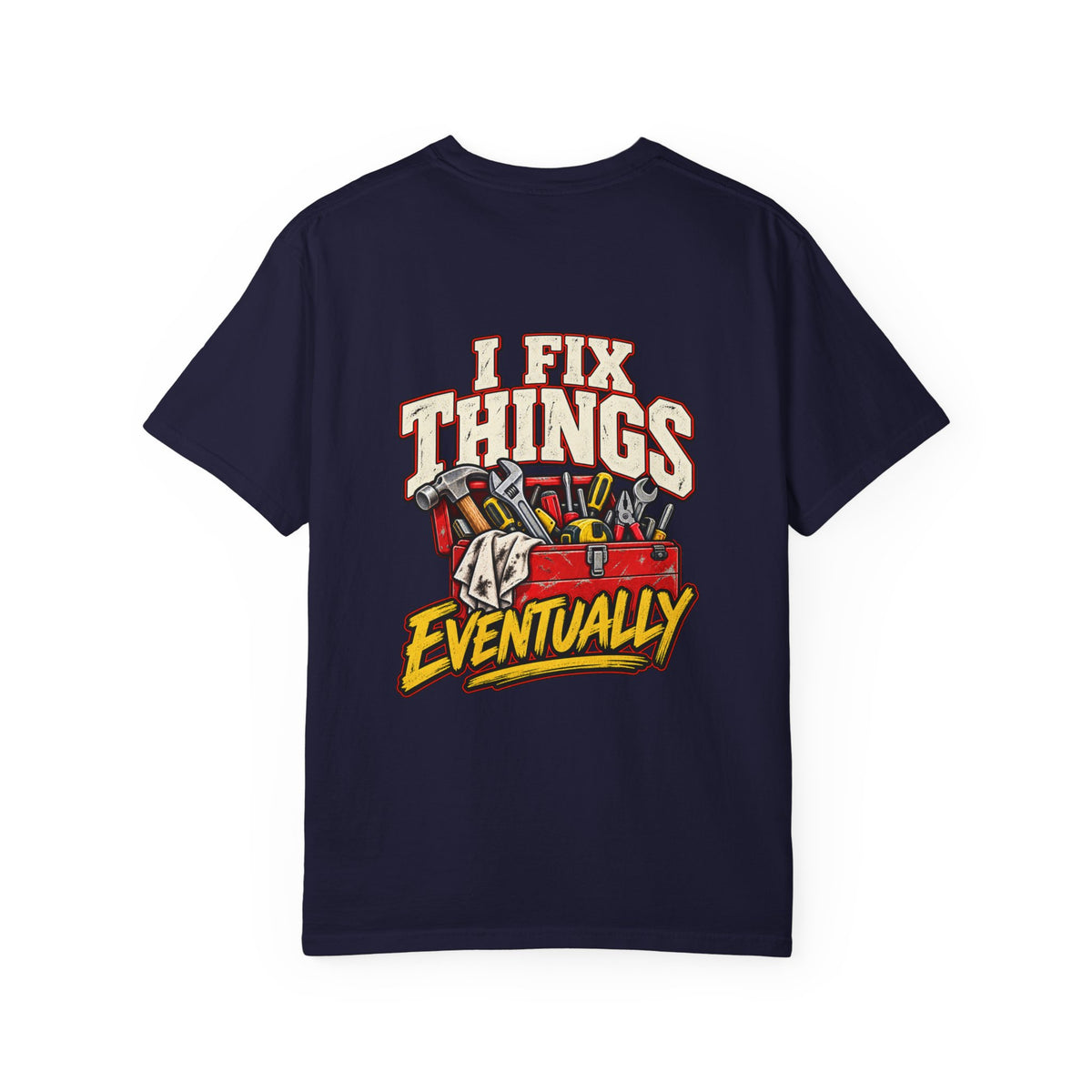 I Fix Things Eventually T-Shirt | Funny Vintage Toolbox Tee