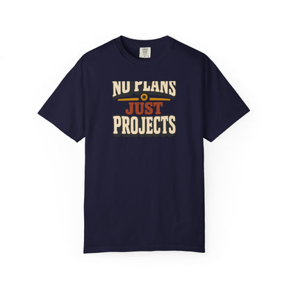 No Plans Just Projects T-Shirt | Retro Workshop Tee