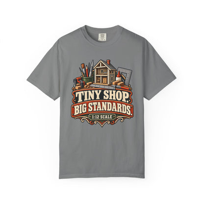 Tiny Shop. Big Standards. T-Shirt | 1:12 Scale Miniaturist Tee