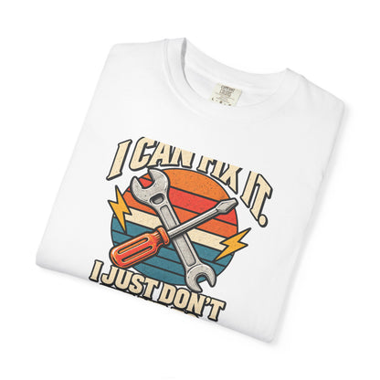 I Can Fix It. I Just Don't Want To. T-Shirt | Retro Garage Mechanic Tee