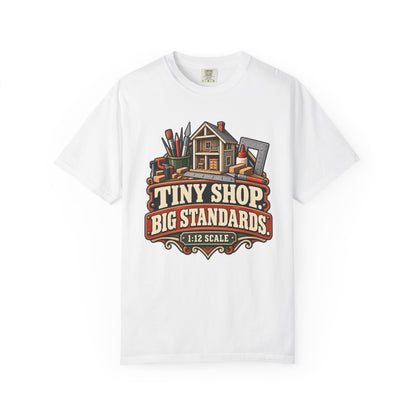 Tiny Shop. Big Standards. T-Shirt | 1:12 Scale Miniaturist Tee