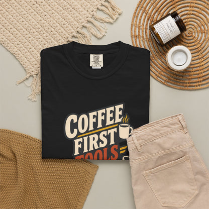 COFFEE FIRST TOOLS SECOND T-Shirt | Retro Workshop Tee