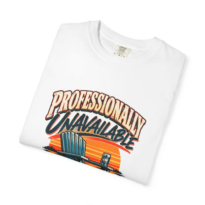 Professionally Unavailable T-Shirt | Funny Retro Relaxing Tee