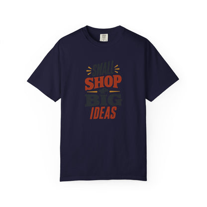 SMALL SHOP BIG IDEAS T-Shirt | Retro Workshop Tee