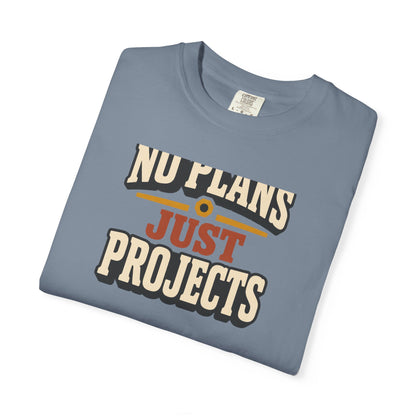 No Plans Just Projects T-Shirt | Retro Workshop Tee