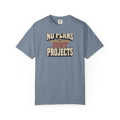 No Plans Just Projects T-Shirt | Retro Workshop Tee