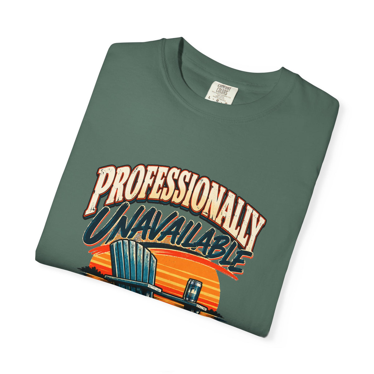 Professionally Unavailable T-Shirt | Funny Retro Relaxing Tee