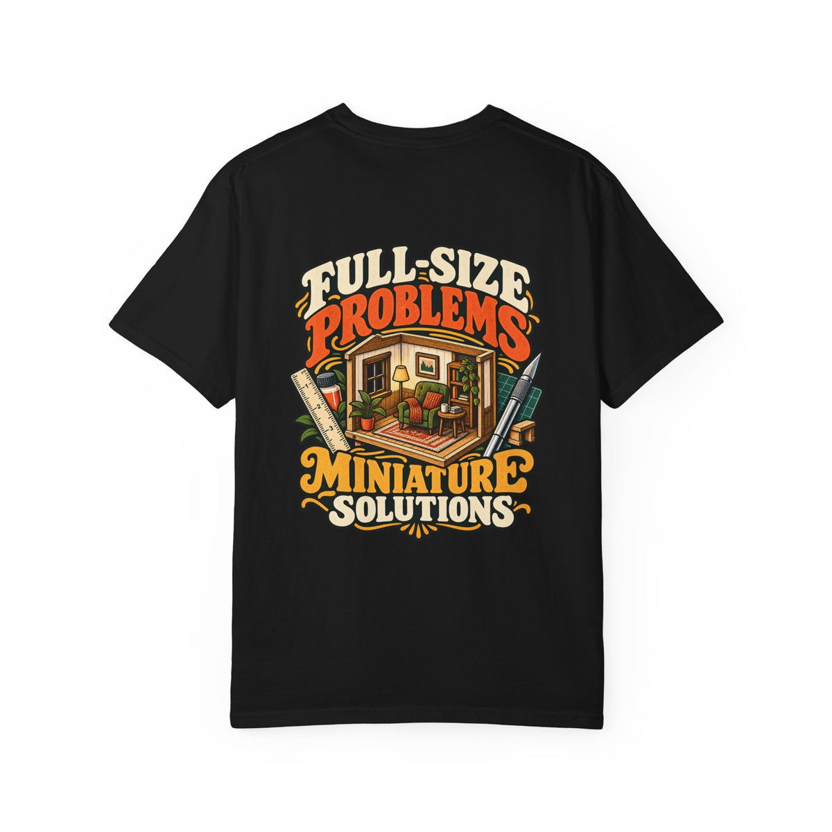 Full-Size Problems Miniature Solutions 1:12 scale miniaturist T-shirt