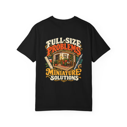 Full-Size Problems Miniature Solutions 1:12 scale miniaturist T-shirt