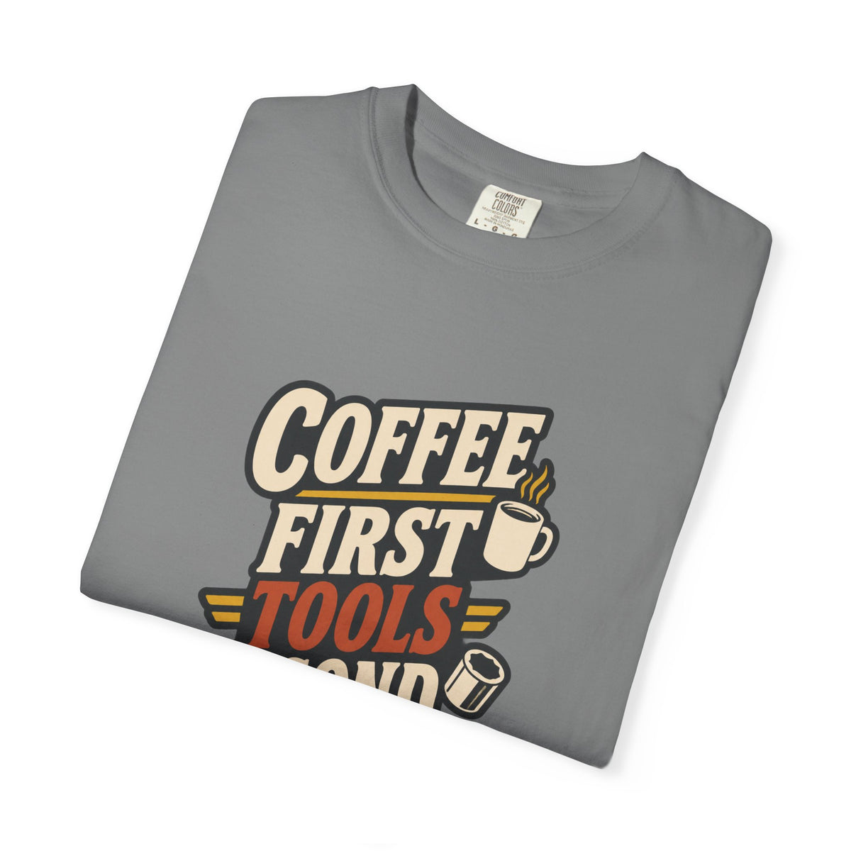 COFFEE FIRST TOOLS SECOND T-Shirt | Retro Workshop Tee