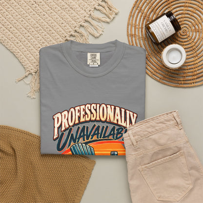 Professionally Unavailable T-Shirt | Funny Retro Relaxing Tee