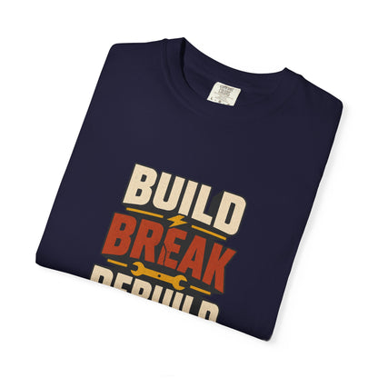 BUILD BREAK REBUILD T-Shirt | Retro Workshop Tee