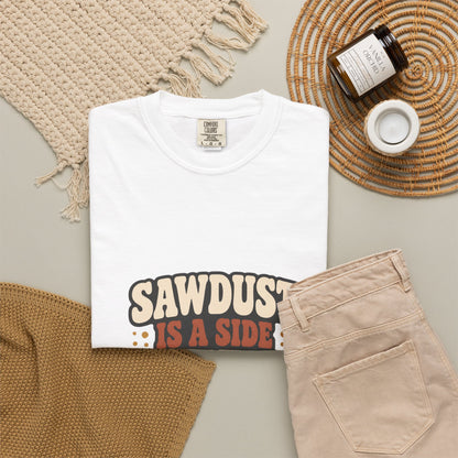 SAWDUST IS A SIDE EFFECT T-Shirt | Retro Workshop Tee