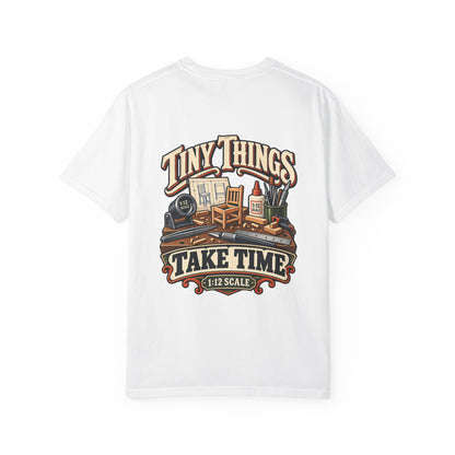 Tiny Things Take Time T-Shirt | 1:12 Scale Miniaturist Tee