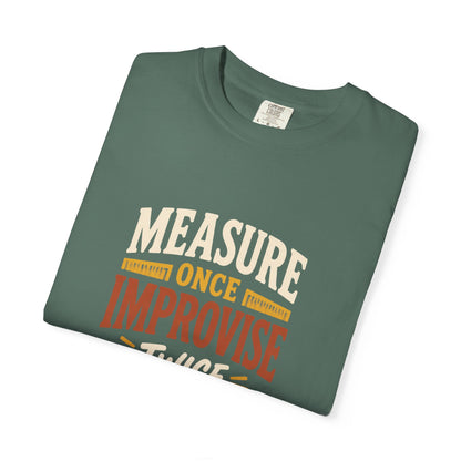 MEASURE ONCE IMPROVISE TWICE T-Shirt | Retro Workshop Tee