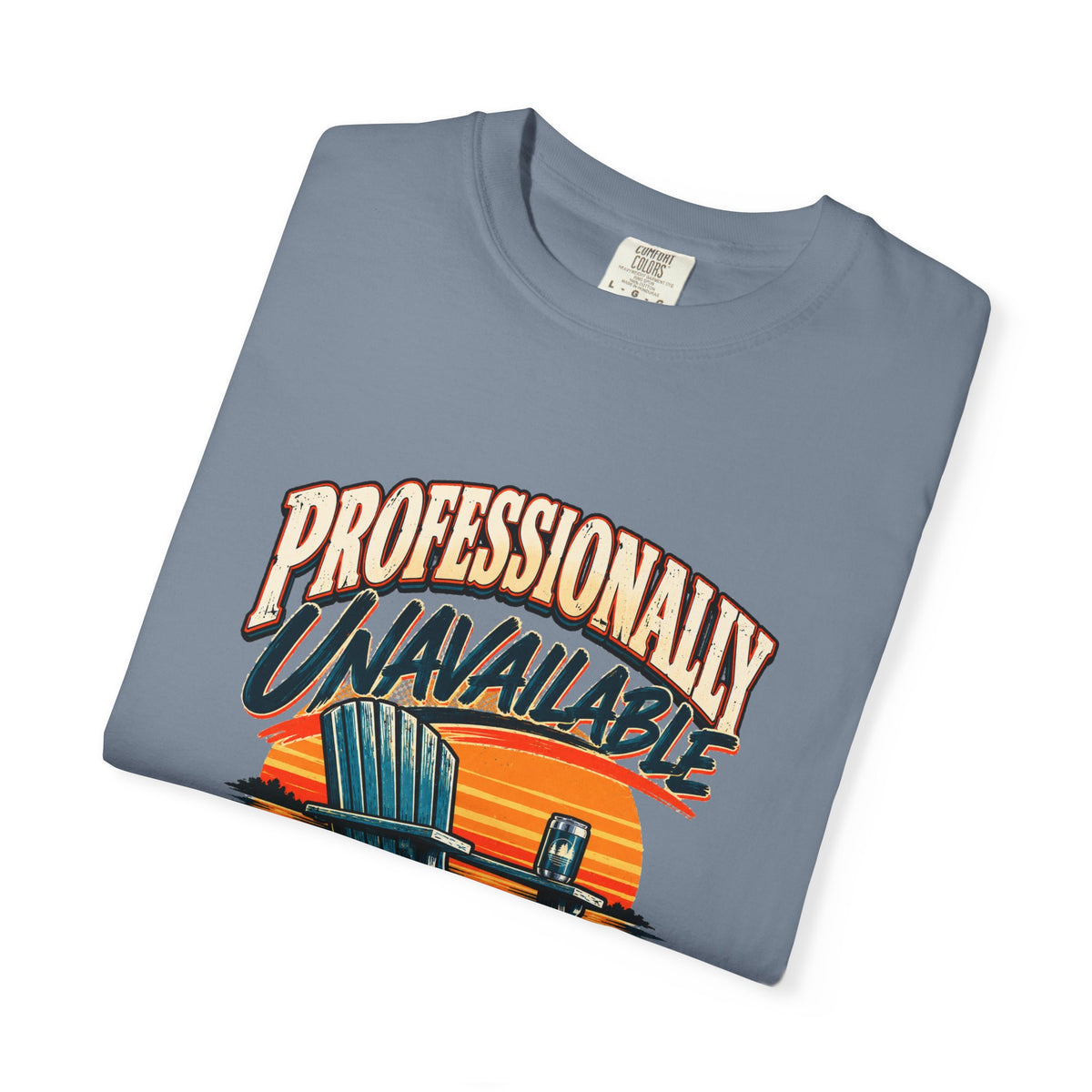 Professionally Unavailable T-Shirt | Funny Retro Relaxing Tee