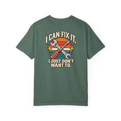 I Can Fix It. I Just Don't Want To. T-Shirt | Retro Garage Mechanic Tee