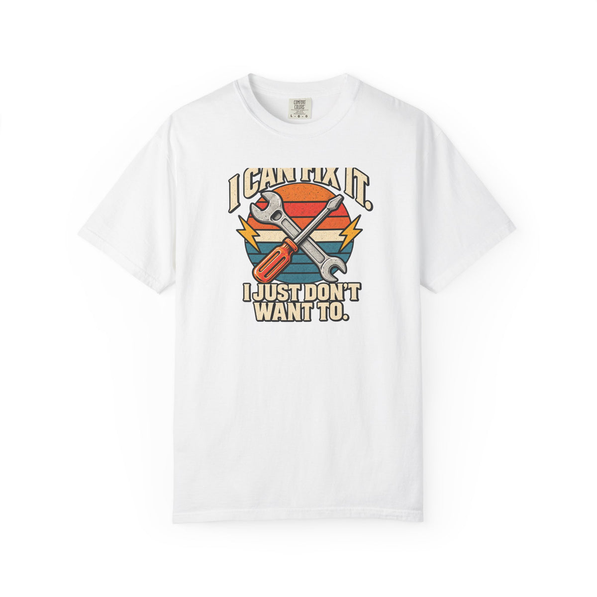 I Can Fix It. I Just Don't Want To. T-Shirt | Retro Garage Mechanic Tee