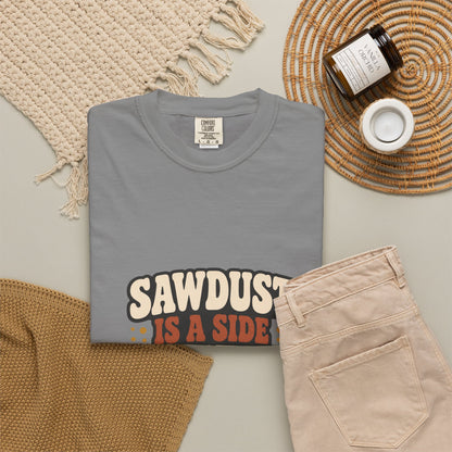 SAWDUST IS A SIDE EFFECT T-Shirt | Retro Workshop Tee