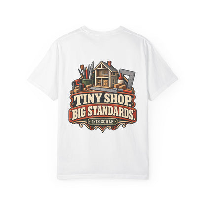 Tiny Shop. Big Standards. T-Shirt | 1:12 Scale Miniaturist Tee