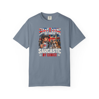 British By Birth Sarcastic By Choice T-Shirt | Vintage British Humor Tee
