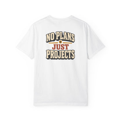 No Plans Just Projects T-Shirt | Retro Workshop Tee