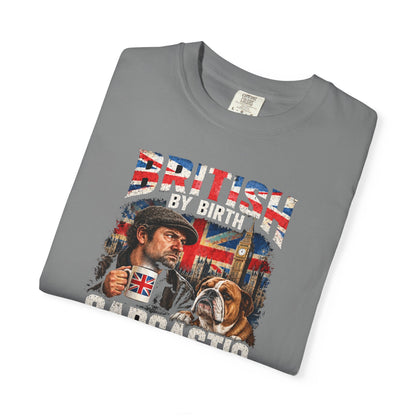 British By Birth Sarcastic By Choice T-Shirt | Vintage British Humor Tee