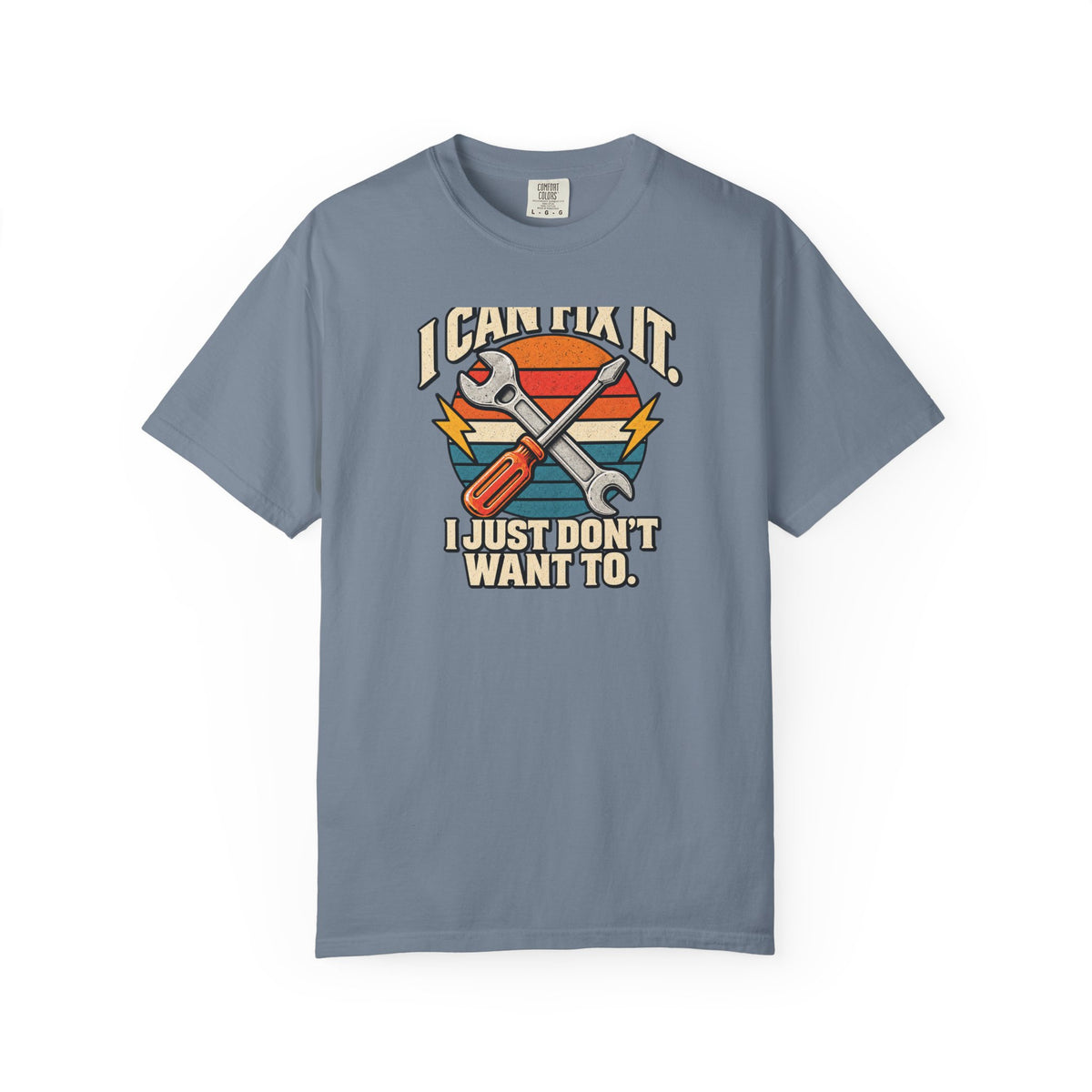 I Can Fix It. I Just Don't Want To. T-Shirt | Retro Garage Mechanic Tee