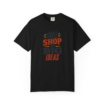 SMALL SHOP BIG IDEAS T-Shirt | Retro Workshop Tee